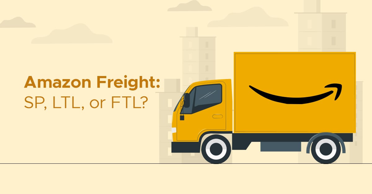 Amazon Freight SP, LTL, or FTL
