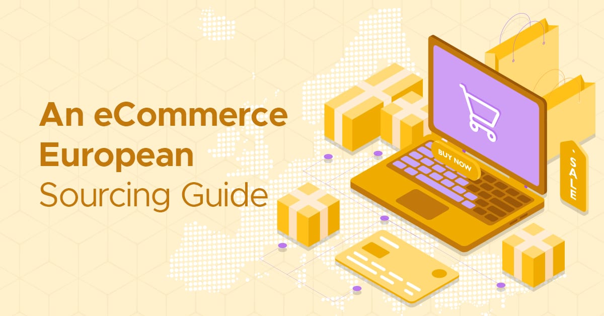 An ecommerce European Sourcing Guide