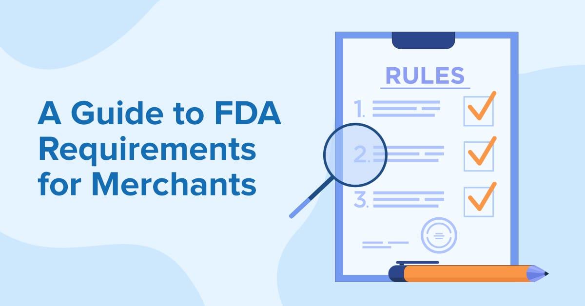A Guide to FDA Requirements for Merchants