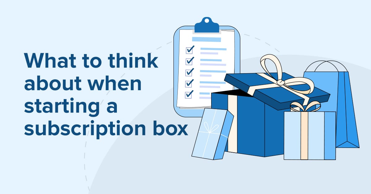 What to think about when starting a subscription box