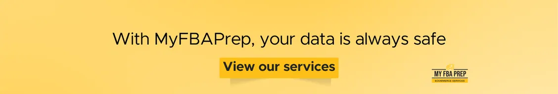 CTA banner - With MyFBAPrep, your data is always safe
