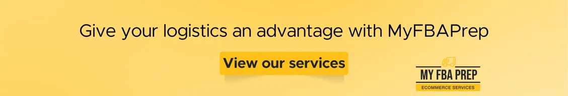 CTA banner - Give your logistics an advantage with MyFBAPrep