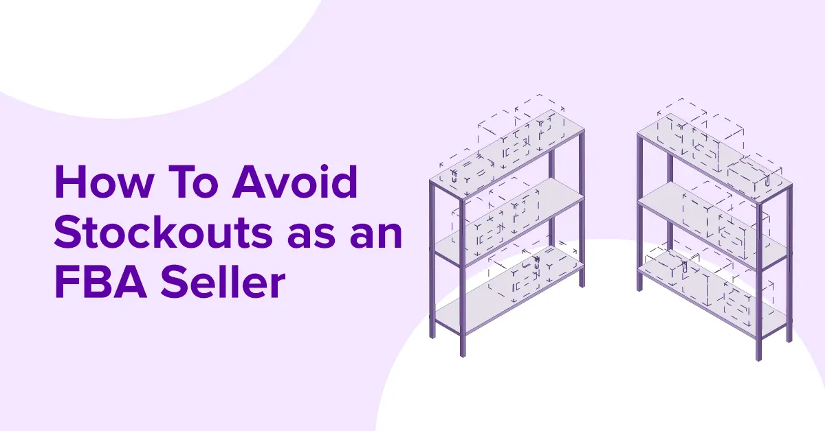 How to avoid Stockouts as an FBA Seller