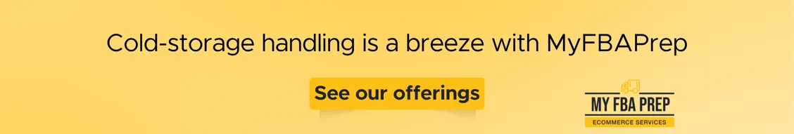 CTA banner - Cold-storage handling is a breeze with MyFBAPrep