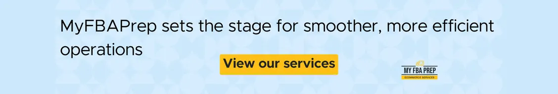 CTA banner - MyFBAPrep sets the stage for smoother, more efficient operations