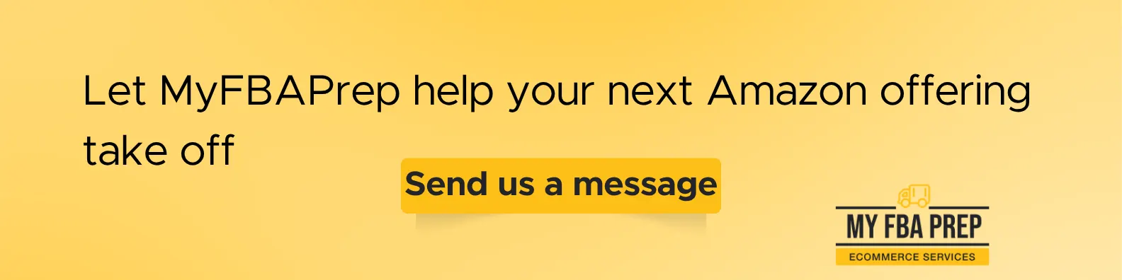 CTA banner - Let MyFBAPrep help your next Amazon offering take off