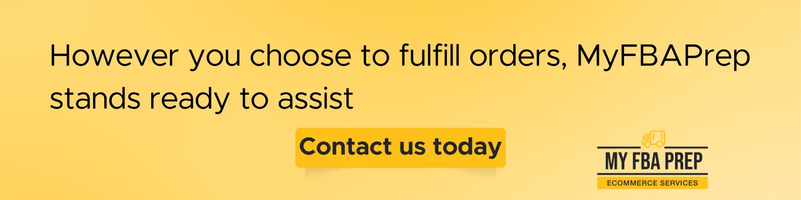 CTA banner - However you choose to fulfill orders, MyFBAPrep stands ready to assist