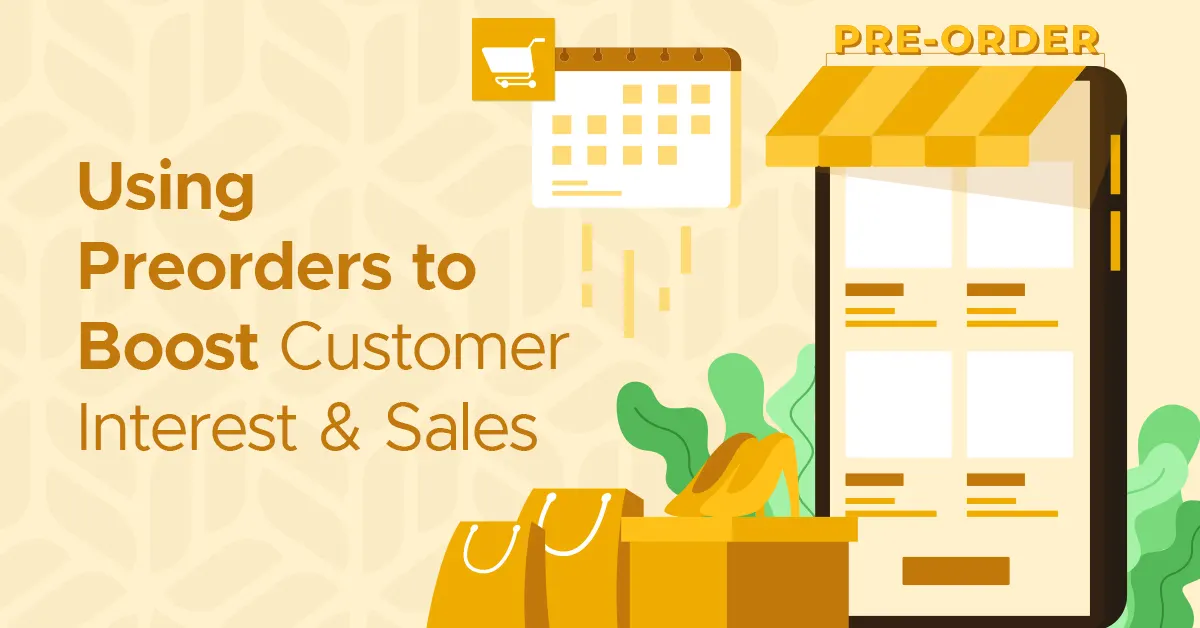 Using Preorders to Boost Customer Interest & Sales