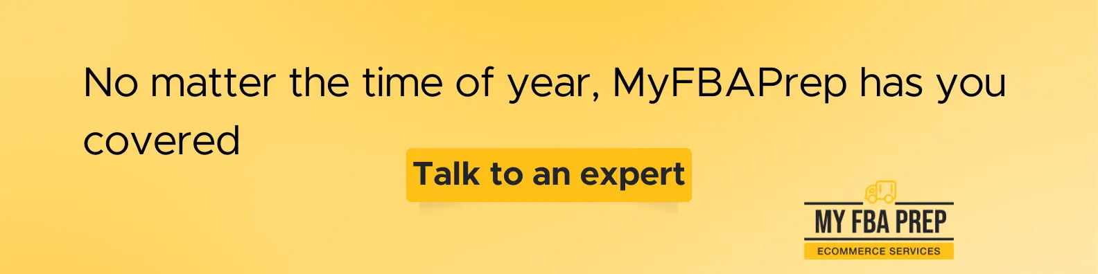 CTA banner - No matter the time of year, MyFBAPrep has you covered