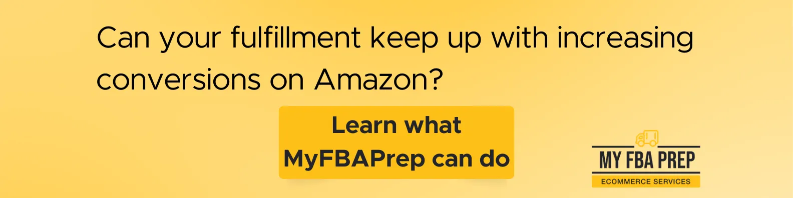 CTA banner - Can your fulfillment keep up with increasing conversions on Amazon?