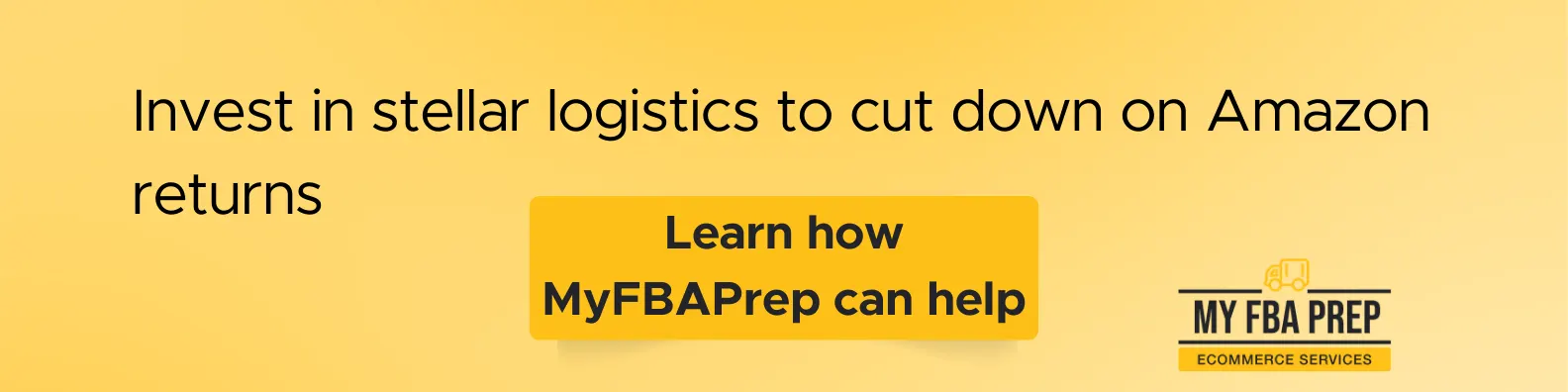 CTA banner - Invest in stellar logistics to cut down on Amazon returns