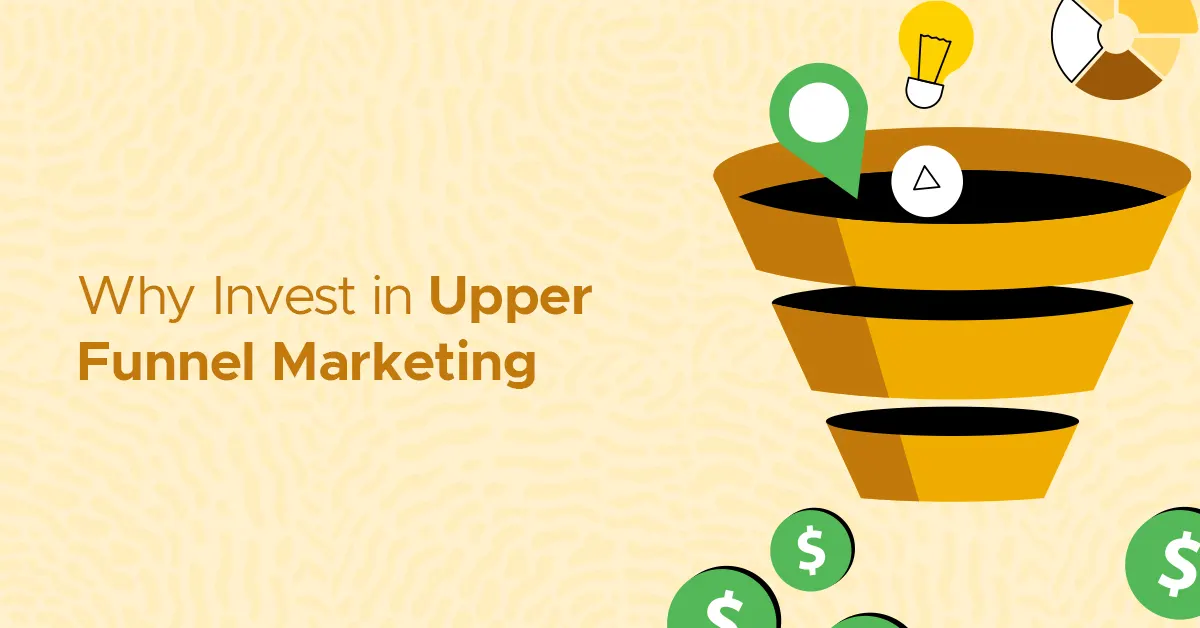 Upper Funnel Marketing