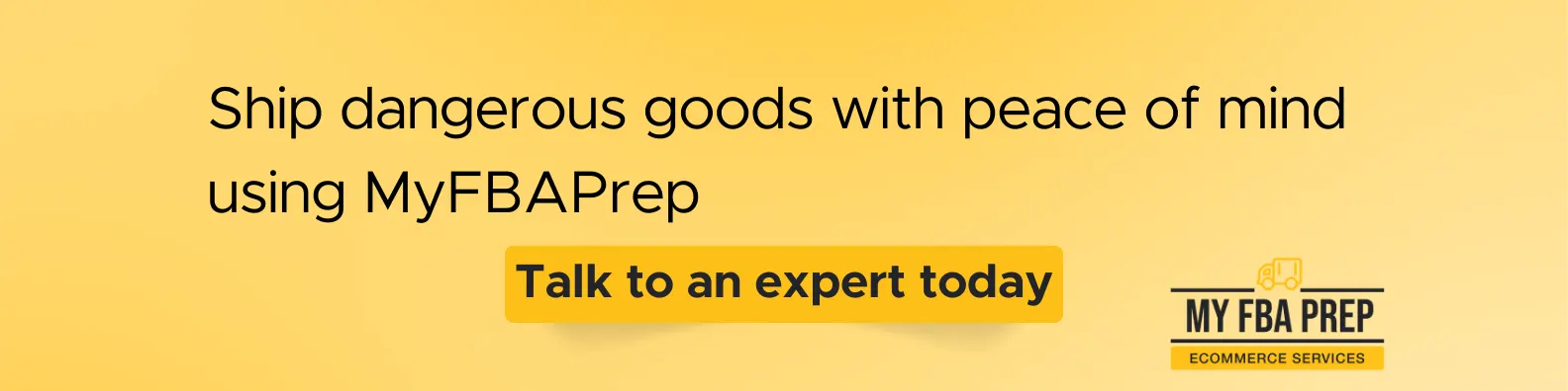 CTA banner - Ship dangerous goods with peace of mind using MyFBAPrep