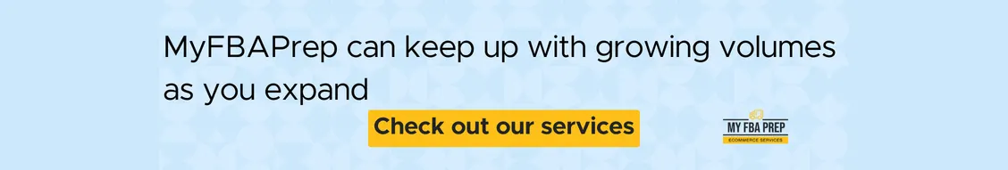 CTA banner - MyFBAPrep can keep up with growing volumes as you expand