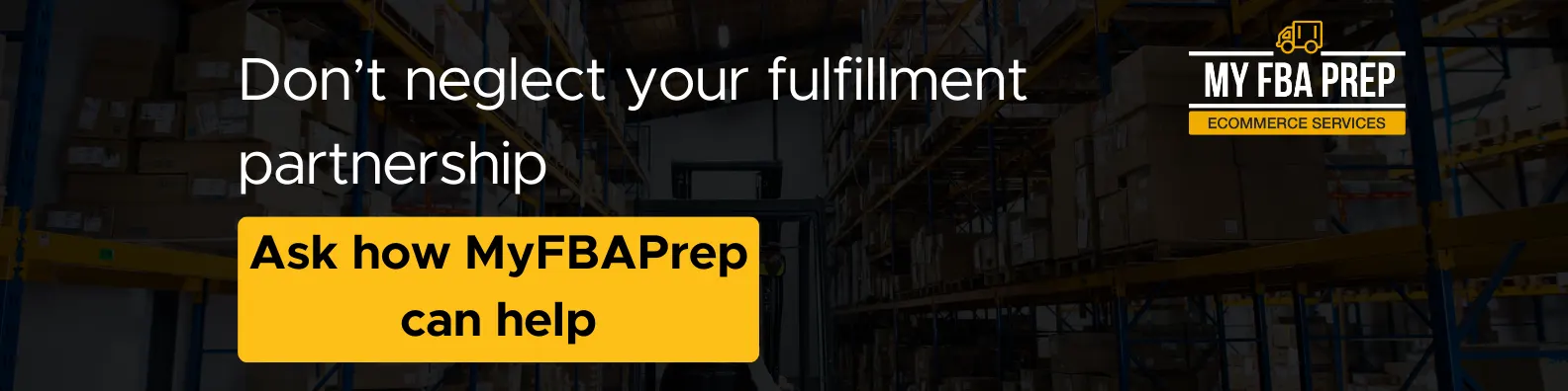 CTA banner - Don't neglect your fulfillment partnership
