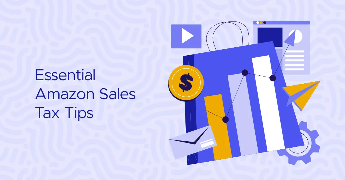 Essential Amazon Sales Tax Tips