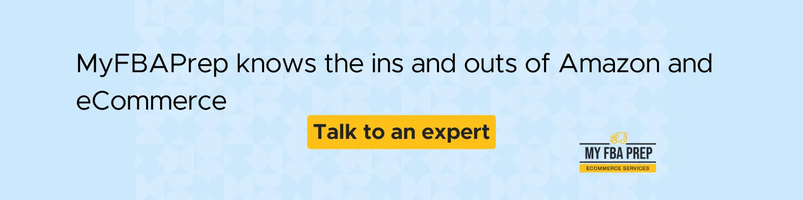 CTA banner - MyFBAPrep knows the ins and outs of Amazon and eCommerce