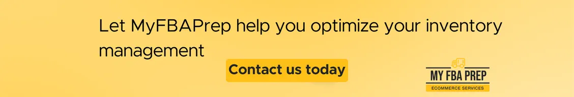 CTA banner - Let MyFBAPrep help you optimize you inventory management