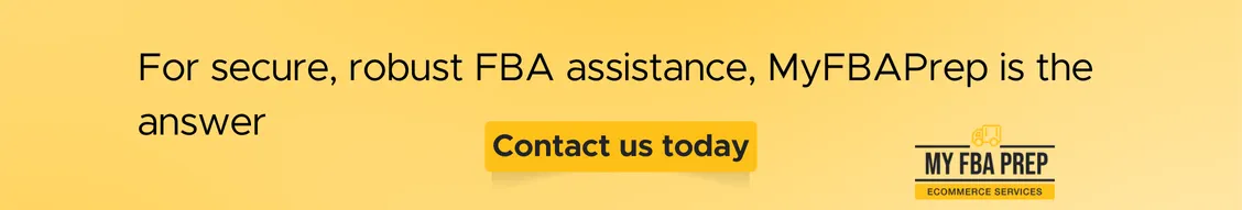 CTA banner - For secure, robust FBA assistance, MyFBAPrep is the answer
