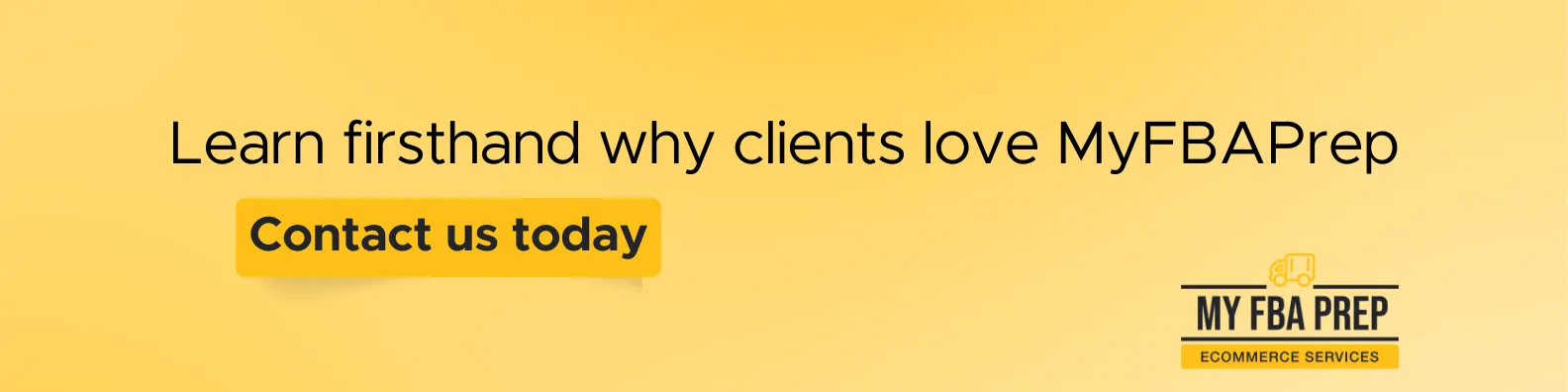 CTA banner - Learn firsthand why clients love MyFBAPrep