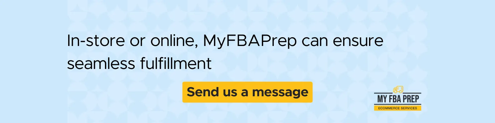 CTA banner - In-store or online, MyFBAPrep can ensure seamless fulfillment