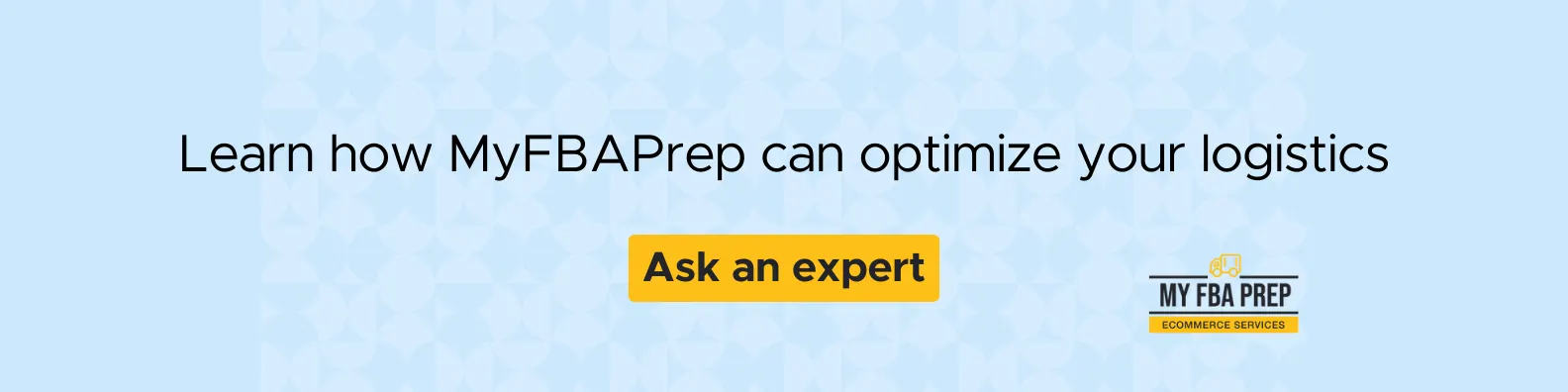 CTA banner - Learn how MyFBAPrep can optimize your logistics