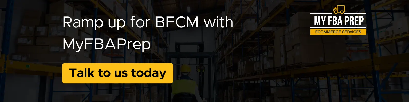 CTA banner - Ramp up for BFCM with MyFBAPrep
