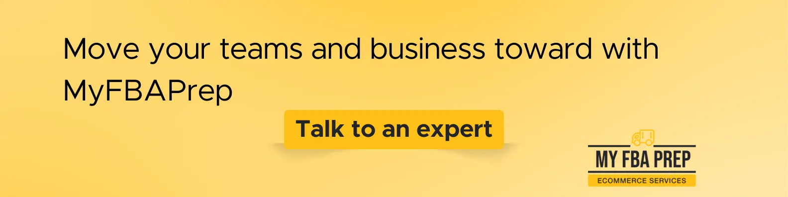 CTA banner - Move your teams and business toward with MyFBAPrep
