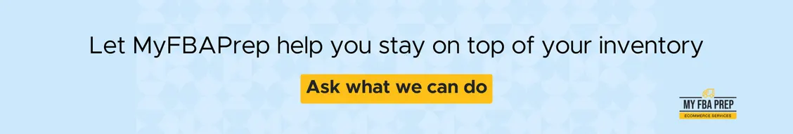 CTA banner - Let MyFBAPrep help you stay on top of your inventory