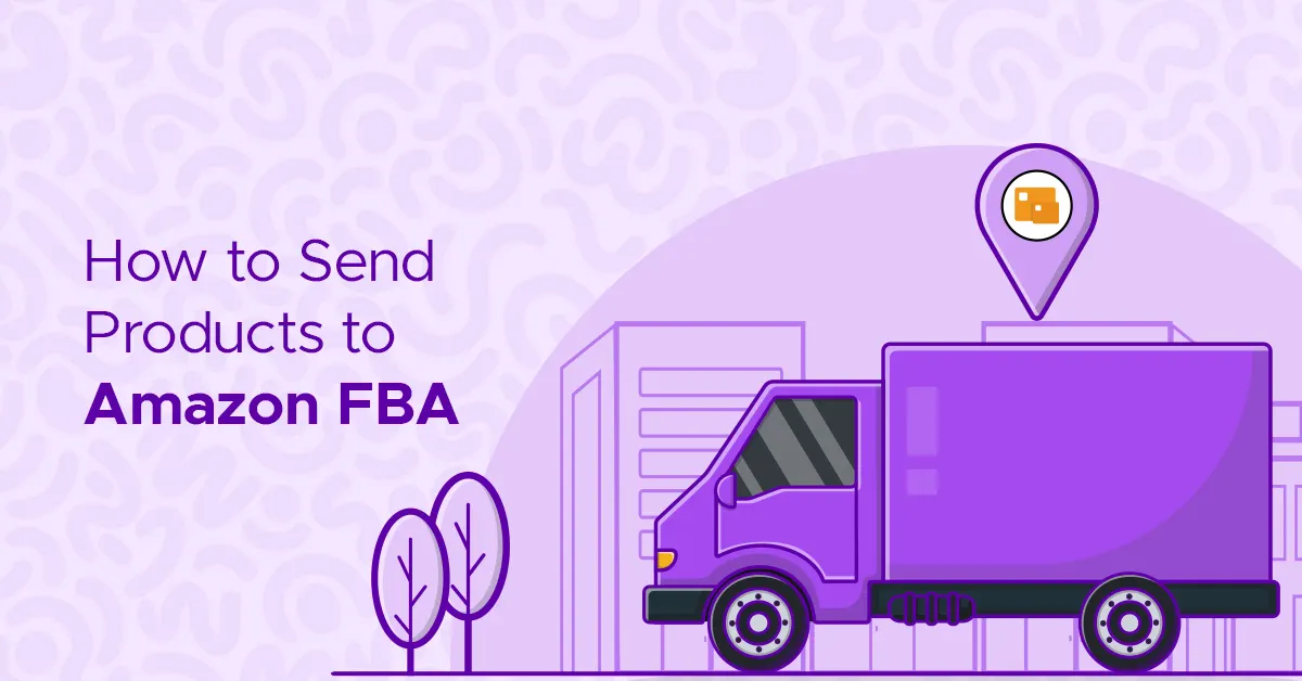 How to send products to Amazon FBA