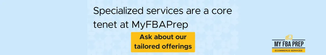 CTA banner - Specialized services are a core tenet at MyFBAPrep
